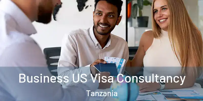  Business US Visa Consultancy Tanzania