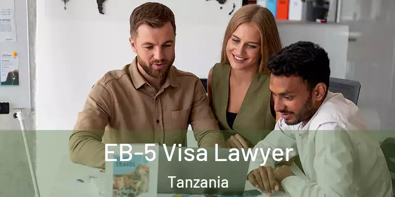  EB-5 Visa Lawyer Tanzania