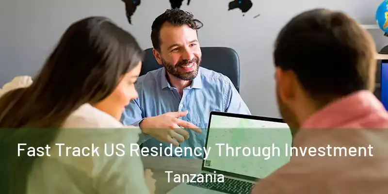  Fast Track US Residency Through Investment Tanzania