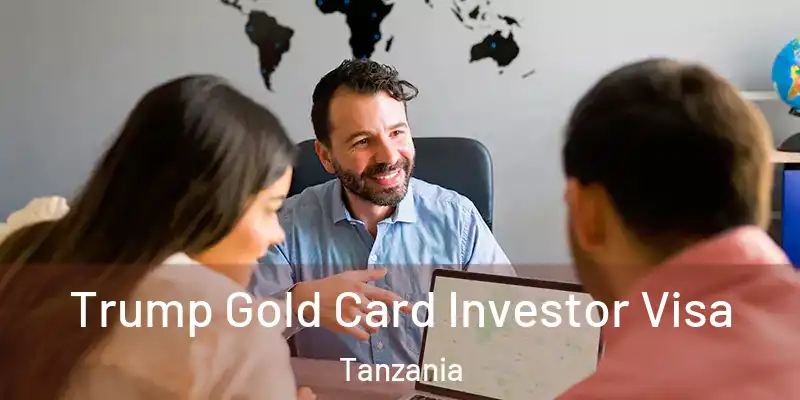 Trump Gold Card Investor Visa Tanzania