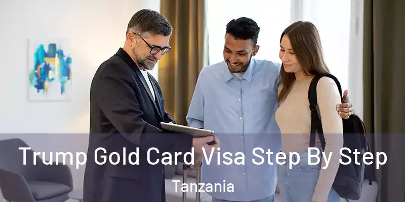  Trump Gold Card Visa Step By Step Tanzania