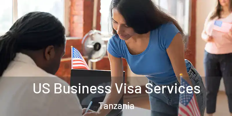  US Business Visa Services Tanzania