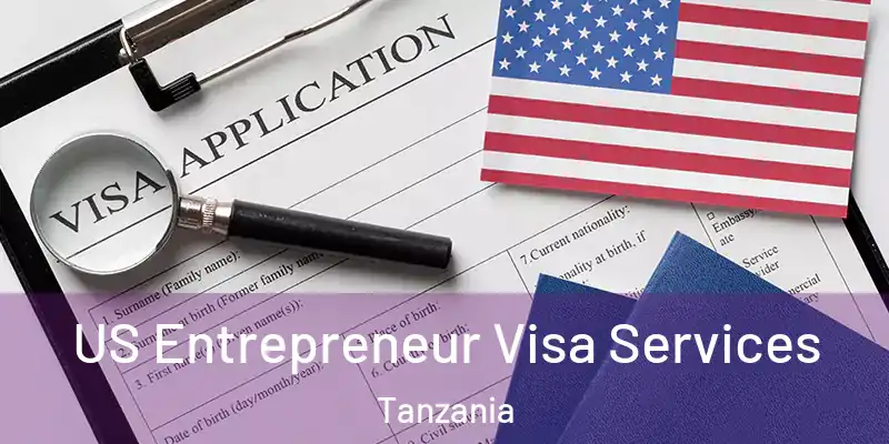  US Entrepreneur Visa Services Tanzania