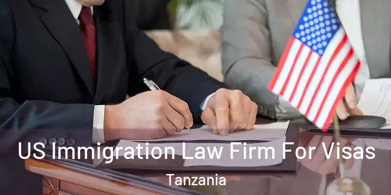  US Immigration Law Firm For Visas Tanzania