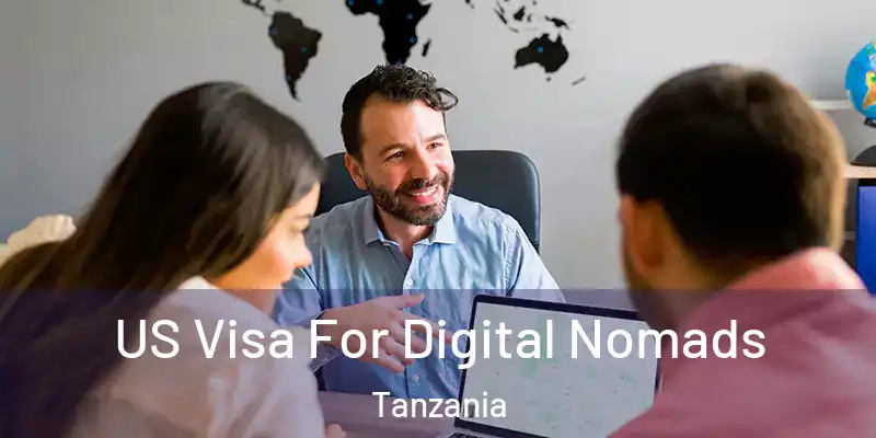  US Visa For Digital Nomads Tanzania