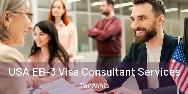  USA EB-3 Visa Consultant Services Tanzania